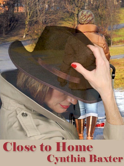 Title details for Close to Home by Cynthia Baxter - Available